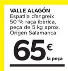 Oferta de Valle Alagón - Espatlla D'engreix 50 % Raça Ibèrica por 65€ en Caprabo