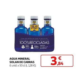 Oferta de Solán De Cabras - Agua Mineral por 3,84€ en Alcampo