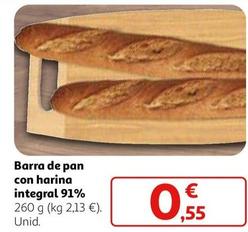 Oferta de Barra De Pan Con Harina Integral 91% por 0,55€ en Alcampo