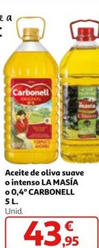 Oferta de La Masía O Carbonell - Aceite De Oliva Suave O Intenso 0,4° por 43,95€ en Alcampo