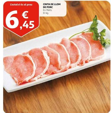Oferta de Cinta De Lomo De Porc por 6,45€ en Alcampo