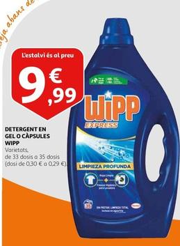 Oferta de Wipp - Detergent En Gel O Càpsules por 9,99€ en Alcampo