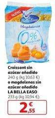 Oferta de La Bella Easo - Croissant Sin Azúcar Añadido O Magdalenas Sin Azúcar Añadido por 2,55€ en Alcampo