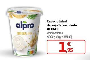 Oferta de Alpro - Especialidad De Soja Fermentada por 1,95€ en Alcampo