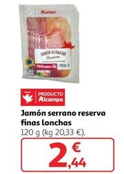 Oferta de Auchan - Jamón Serrano Reserva Finas Lonchas por 2,44€ en Alcampo