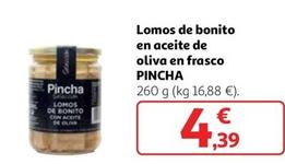 Oferta de Pincha - Lomos de Bonito En Aceite de Oliva por 4,39€ en Alcampo