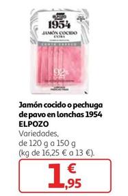 Oferta de El Pozo - Jamón Cocido O Pechuga De Pavo En Lonchas 1954 por 1,95€ en Alcampo