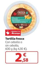 Oferta de Tortilla Fresca por 2,58€ en Alcampo