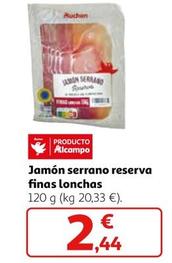 Oferta de Jamón Serrano Reserva Finas Lonchas por 2,44€ en Alcampo