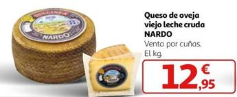 Oferta de Nardo - Queso De Oveja Viejo Leche Cruda por 12,95€ en Alcampo
