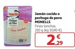 Oferta de Monells - Jamon Cocido O Pechuga De Pavo por 2,29€ en Alcampo