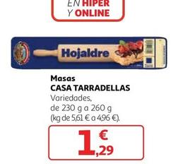 Oferta de Casa Tarradellas - Masas por 1,29€ en Alcampo