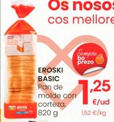 Oferta de Eroski Basic - Pan De Molde Con Corteza por 1,25€ en Eroski