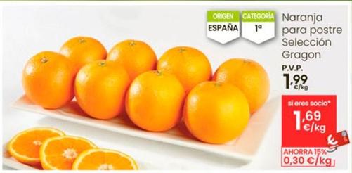 Oferta de Naranja Para Postre Sleccion Gragon por 1,99€ en Eroski