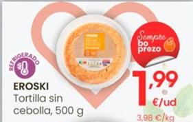 Oferta de Eroski - Tortilla Sin Cebolla por 1,99€ en Eroski