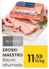 Oferta de Eroski Maestro - Bacon Ahumado por 9,99€ en Eroski