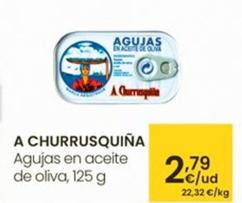 Oferta de A Churrusquiña - Agujas En Aceite De Oliva por 2,79€ en Eroski