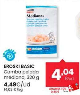 Oferta de Eroski Basic - Gamba Pelada Mediana por 4,49€ en Autoservicios Familia