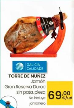Oferta de Torre De Núñez - Jamón Gran Reserva Duroc Sin Pata por 69€ en Eroski