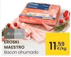 Oferta de Eroski Maestro - Bacon Ahumado por 11,59€ en Eroski