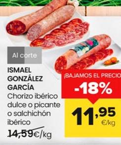 Oferta de Ismael Gonzalez Garcia - Chorizo Iberico Dulce O Picante O Salchichon Iberico por 11,95€ en Autoservicios Familia