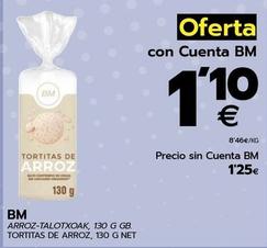 Oferta de Bm - Tortitas De Arroz por 1,1€ en BM Supermercados