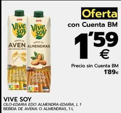 Oferta de Vivesoy - Bebida De Avena O De Almendras por 1,59€ en BM Supermercados