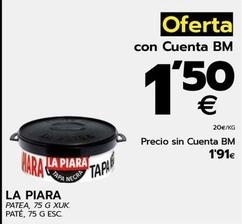 Oferta de La Piara - Pate por 1,5€ en BM Supermercados