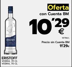 Oferta de Eristoff - Vodka por 10,29€ en BM Supermercados