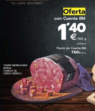 Oferta de Cabeza De Cerdo iberico por 1,4€ en BM Supermercados