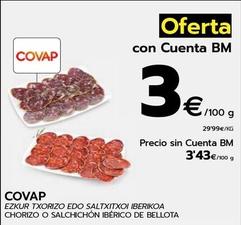 Oferta de Covap - Chorizo O Salhichon Iberico De Bellota por 3€ en BM Supermercados