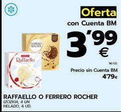 Oferta de Raffaello O Ferrero Rocher - Helado por 3,99€ en BM Supermercados