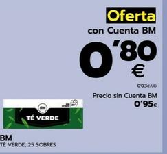 Oferta de Bm Té Verde por 0,8€ en BM Supermercados