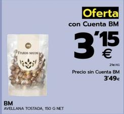 Oferta de Bm - Avellana Tostada por 3,15€ en BM Supermercados