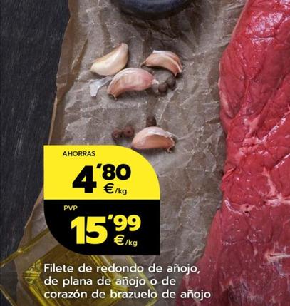 Oferta de Filete De Redondo De Anojo, De Plana De Anojo O De Corazon De Brazuel De Anojo por 15,99€ en BM Supermercados