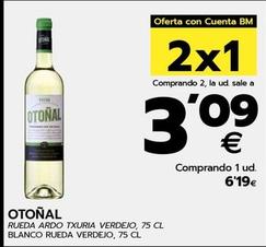 Oferta de Otoñal - Blanco Rueda Verdejo por 6,19€ en BM Supermercados