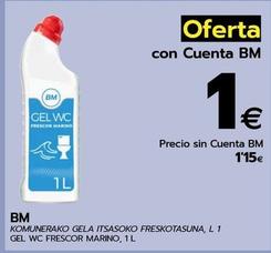 Oferta de Bm Gel Wc Frescor Marino por 1€ en BM Supermercados