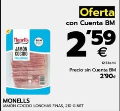 Oferta de Monells - Jamon Cocido Lonchas Finas por 2,9€ en BM Supermercados