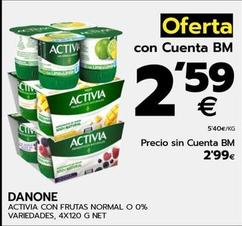 Oferta de Danone - Activia Con Frutas Normal O 0% Variedades por 2,59€ en BM Supermercados