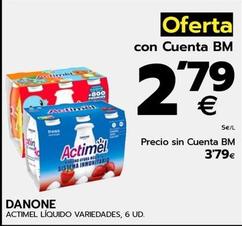 Oferta de Danone - Actimel Liquido Variedades por 2,79€ en BM Supermercados