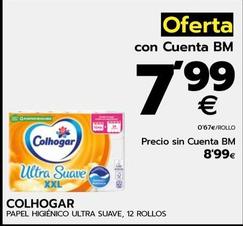 Oferta de Colhogar - Papel Higienico Ultra Suave , 12 Rollos por 7,99€ en BM Supermercados