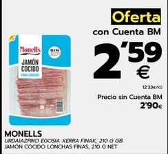 Oferta de Monells - Jamón Cocido Lonchas Finas por 2,59€ en BM Supermercados