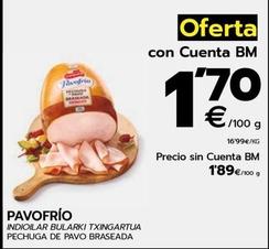 Oferta de Pavofrío - Pechuga De Pavo Braseada por 1,7€ en BM Supermercados