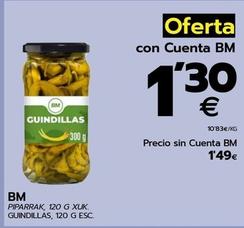 Oferta de Bm - Guindillas por 1,3€ en BM Supermercados