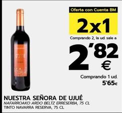 Oferta de Nuestra Senora De Ujue - Into Navarra Reserva por 5,65€ en BM Supermercados