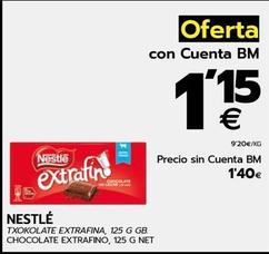 Oferta de Nestlé - Chocolate Extrafino por 1,15€ en BM Supermercados