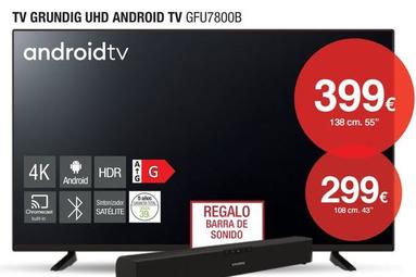 Oferta de Grundig - Tv Uhd Android Tv GFU7800B por 299€ en Milar