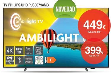 Oferta de Philips - Tv Uhd PUS8079AMB por 399€ en Milar