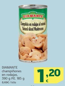 Oferta de Diamante - Champinones En Rodajas por 1,2€ en HiperDino