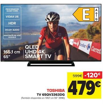 Oferta de Toshiba - TV 65QV3363DG por 479€ en Carrefour
